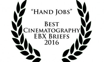“Hand Jobs” Wins Best Cinematography At EBX Briefs